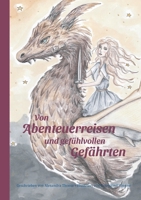 Von Abenteuerreisen und gefühlvollen Gefährten 3347228952 Book Cover