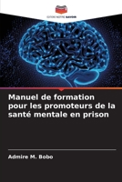 Manuel de formation pour les promoteurs de la santé mentale en prison 6206128318 Book Cover