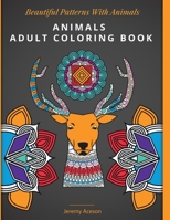 Animals Adult Coloring Book: Beautiful mandala patterns with animals 0671300326 Book Cover