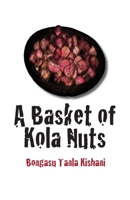 A Basket of Kola Nuts 9956558559 Book Cover
