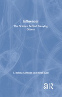 Influencer: The Science Behind Swaying Others 0367468492 Book Cover