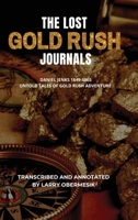 The Lost Gold Rush Journals: Daniel Jenks 1849-1865 1736529951 Book Cover