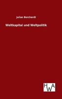 Weltkapital Und Weltpolitik 3863831888 Book Cover