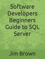 Software Developers Beginners Guide to SQL Server B0CJL3VRDR Book Cover