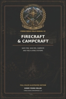 Forge Ridge Field Manual 03: Firecraft & Campcraft: Safe Fire, Shelter, Campsite and Field-Living Systems B0HGS3HSKF Book Cover