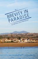 Brevity in Paradise: OC Writers Guild Anthology Volume One 1544219385 Book Cover