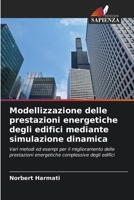 Modellizzazione delle prestazioni energetiche degli edifici mediante simulazione dinamica (Italian Edition) 6209508014 Book Cover