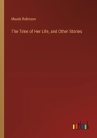 The Time of Her Life, and Other Stories 3385377161 Book Cover