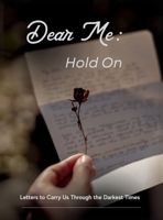 Dear Me - Hold On B0FQZ5CX4J Book Cover