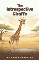 The Introspective Giraffe B0G5FLJJ13 Book Cover