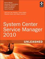 System Center Service Manager 2010 Unleashed 0672334364 Book Cover
