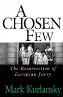 A Chosen Few: The Resurrection of European Jewry 0345448146 Book Cover