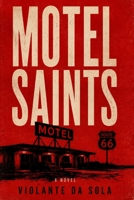 Motel Saints: A Novel B0HBXBZHBQ Book Cover