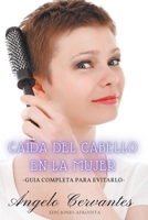 Caída del Cabello en la Mujer B0CHXX18KN Book Cover