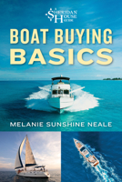 Boat Buying Basics: A Sheridan House Guide 1493089617 Book Cover