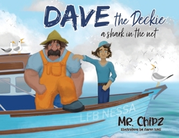 Dave The Deckie; A shark in The Net 1922594172 Book Cover
