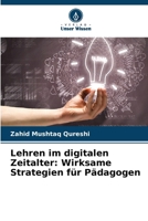 Lehren im digitalen Zeitalter: Wirksame Strategien für Pädagogen (German Edition) 6208713242 Book Cover