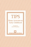 TIPS: Music Activities in Early Childhood (Tips) 0940796767 Book Cover
