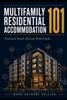 MultiFamily Residential Accommodation 101: A Practical South African Field Guide B0H9RMF4PL Book Cover