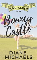 King & Queen of the Bouncy Castle (King & Queen series) 1711197335 Book Cover