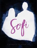 Sofi : A Screenplay by Nathan Nix 0692739165 Book Cover