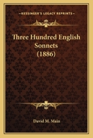 Three Hundred English Sonnets 1165687240 Book Cover