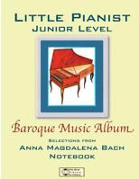 Baroque Music Album: Junior Level. 1499613253 Book Cover