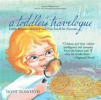 a toddler's travelogue: Little-known History and Fun Stuff for Parents 1944855157 Book Cover