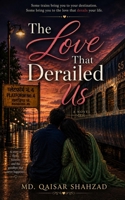 The Love That Derailed Us: Eternal Love B0HG9BWWBS Book Cover