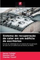 Sistema de recuperação de calor em um edifício de escritórios: Estudo de viabilidade de um sistema de recuperação de calor em um edifício de escritórios em Malta 6203319422 Book Cover