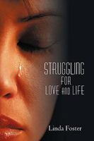 Struggling for Love and Life 0615816703 Book Cover