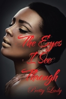 The Eyes I See Through: Pretty Lady 1450024769 Book Cover