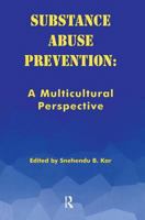 Substance Abuse Prevention: A Multicultural Perspective 0895031949 Book Cover