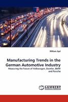 Manufacturing Trends in the German Automotive Industry 3843372667 Book Cover