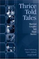 Thrice Told Tales: Married Couples Tell Their Stories 0805841008 Book Cover