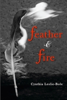 Feather & Fire 1968822003 Book Cover