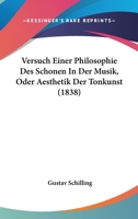 Versuch Einer Philosophie Des Schonen In Der Musik, Oder Aesthetik Der Tonkunst (1838) 1022258710 Book Cover