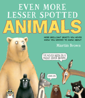 Even More Lesser Spotted Animals 1338349619 Book Cover