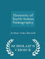 Elements of South Indian Paleography : From the 4th to 7th Century A.D. 1241074798 Book Cover