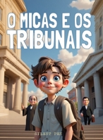 O Micas e os Tribunais (Portuguese Edition) 9403795859 Book Cover