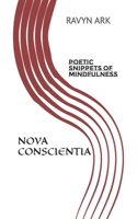 Nova Conscientia: poetic snippets of mindfulness B09L3YS8P2 Book Cover