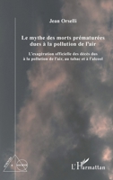 Le mythe des morts prématurées dues à la pollution de l'air: L'exagération officielle des décès dus à la pollution de l'air, au tabac et à l'alcool (Sciences Et Société) (French Edition) 2140263944 Book Cover