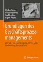 Grundlagen des Geschäftsprozessmanagements: übersetzt von Thomas Grisold, Steven Groß, Jan Mendling, Bastian Wurm 3662587351 Book Cover