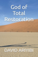 God of Total Restoration B0G54G8YQJ Book Cover