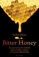 Bitter Honey: Recuperating the Medical and Scientific Context of Bernard Mandeville 3034304641 Book Cover