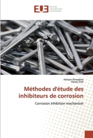 Méthodes d'étude des inhibiteurs de corrosion: Corrosion inhibition mechanism 6202288159 Book Cover