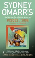 Sydney Omarr's Day-By-Day Astrological Guide For The Year 2008: Pisces 0451221532 Book Cover