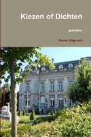 Kiezen of Dichten 1291006273 Book Cover