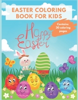 Easter Coloring Book For Kids: Easter 2021 Fun and Cute Easter Coloring Pages - Ages 3-5, 5-8, 8-12 - 30 Cute and Fun Images B0915V5J98 Book Cover