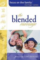 Blended Marriage Building a United Family after Remarriage (Focus on the Family Marriage) 0764216627 Book Cover
